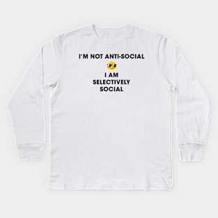 I'm not anti-social, I am selectively social Kids Long Sleeve T-Shirt